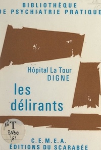  Hôpital La Tour de Digne et  Centres d'entraînement aux mét - Les délirants.