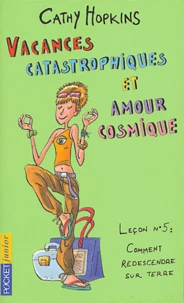Vacances catastrophiques et amour cosmique