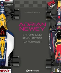 Adrian Newey - L'homme qui a révolutionné la Formule 1