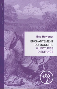 Enchantement du monstre & lectures d'enfance