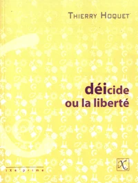 Déicide, ou la liberté