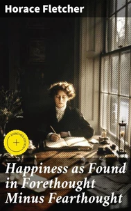 Happiness as Found in Forethought Minus Fearthought