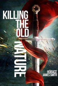 Killing The Old Nature