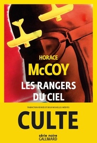 Horace McCoy - Les rangers du ciel.