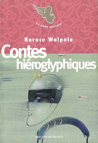 Horace Walpole - Contes hiéroglyphiques.