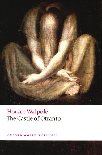 Horace Walpole - The Castle of Otranto.