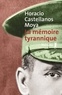 Horacio Castellanos Moyra - La mémoire tyrannique.