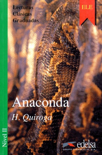 Horacio Quiroga - Anaconda. Nivel 2.