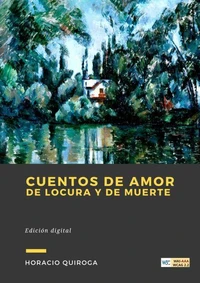 Cuentos de Amor de Locura y de Muerte