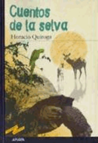 Enrique Flores et Horacio Quiroga - Cuentos de la selva.