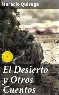 El Desierto y Otros Cuentos