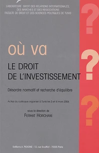 Où va le droit de l'investissement ? Désrodre normatif et recherche d'équilibre
