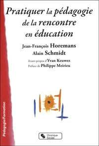 Pratiquer la pédagogie de la rencontre en éducation