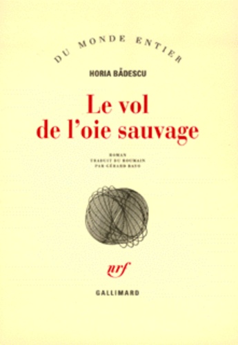 Horia Badescu - Le Vol De L'Oie Sauvage.
