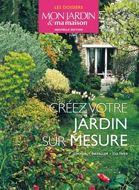 Créer votre jardin sur mesure