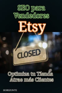 SEO para Vendedores de Etsy: Optimiza tu Tíenda y Atrae más Clientes