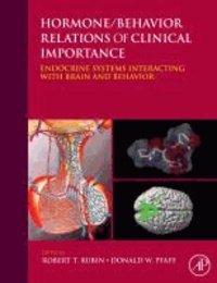 Hormone/Behavior Relations of Clinical Importance - Endocrine Systems Interacting with Brain and Behavior.