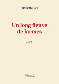 Un long fleuve de larmes