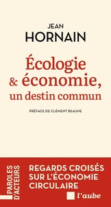 Ecologie & économie, un destin commun