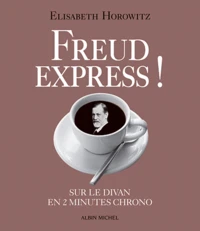 Freud express ! Sur le divan en 2 min chrono