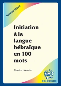Initiation à la langue hébraïque en 100 mots