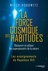 La force cosmique des habitudes