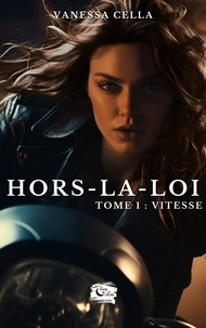 De lune editions Encre - Hors-la-loi  : Hors-la-loi - Tome 1 : Vitesse.