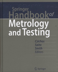 Horst Czichos et Tetsuya Saito - Springer Handbook of Metrology and Testing.