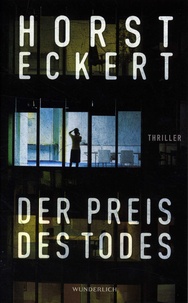 Horst Eckert - Der Preis des Todes.