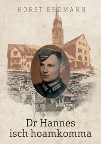 Horst Erdmann - Dr Hannes isch hoamkomma.