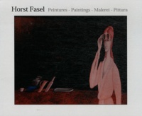 Horst Fasel - Horst Fasel - Peintures.
