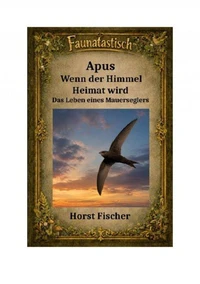 Faunatastisch® #17 Apus Wenn der Himmel Heimat wird