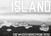 Horst Fuchs - Island - Eine magisch monochrome Reise.