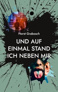 Horst Grabosch - Und auf einmal stand ich neben mir - Poesiealbum.