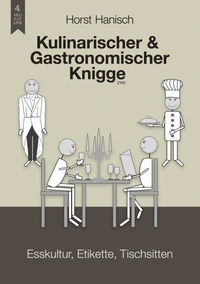 Kulinarischer und Gastronomischer Knigge 2100