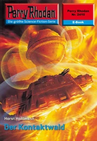 Perry Rhodan 2410: Der Kontaktwald