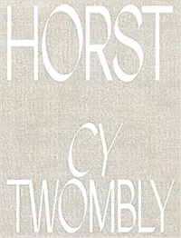  Horst - Horst P. Horst Cy Twombly /anglais.
