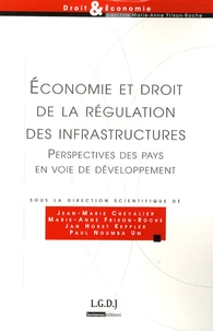 Economie et droit de la régulation des infrastructures