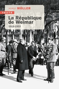 Horst Möller - La République de Weimar 1919-1933.