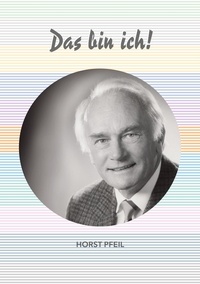 Horst Pfeil - Das bin ich!.