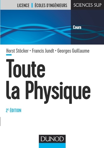 Horst Stöcker et Francis Jundt - Toute la physique.