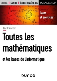 Horst Stöcker - Toutes les mathématiques et les bases de l'informatique.
