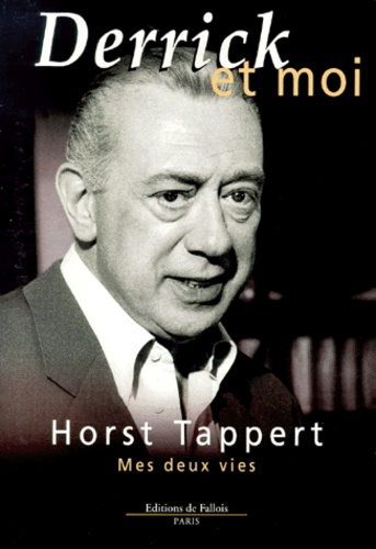 Horst Tappert - Derrick Et Moi. Mes Deux Vies.
