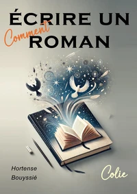 Comment écrire un roman ?