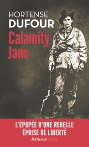 Hortense Dufour - Calamity Jane - Le Diable blanc.