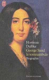 Hortense Dufour - George Sand la somnanbule.