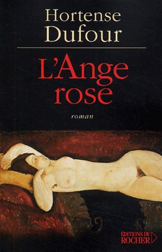 Hortense Dufour - L'Ange rose.