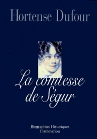 La Comtesse De Segur Nee Rostopchine