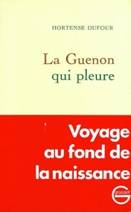 Hortense Dufour - La guenon qui pleure.