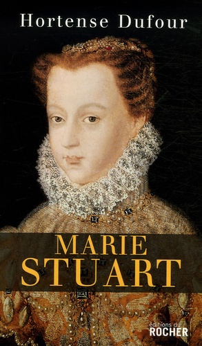 Hortense Dufour - Marie Stuart - "En ma fin est mon commencement".